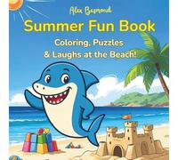 Summer fun book: Coloring and Activity Book for Kids Ages 4-8: Mazes, Word Searches, Puzzles and Beach Fun!