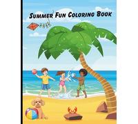Summer Fun Coloring Book: Beach, Ice Cream, and Sunny Adventures for Kids Ages 3-7