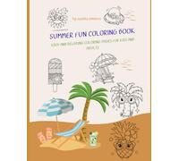 Summer Fun Coloring Book: Easy and Relaxing Coloring Pages for Kids and Adults