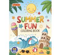 Summer Fun Coloring Book for Kids Ages 4-8: 48 Fun and Easy Summer-Themed Pages - Beach, Ice Cream, Palm Trees, Sunshine & More
