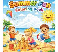 Summer Fun Coloring Book for Kids Ages 4-8: Amazing Holiday Activity Pages with Beach, Camping, Playground and Vacation Scenes | 20 Cute Medium Detail Designs