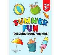 Summer Fun Coloring Book for Kids: Simple Summer Themed Pages for Toddlers and Kindergarten Kids