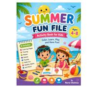 Summer Fun File: Activity Book for Kids Ages 4-8 | Coloring, Tracing, Mazes, Math, Games, Summer Health & Safety Activities: Color, Learn, Play & Stay Healthy with 30+ Fun Summer Activities