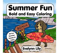 Summer Fun: Jump into Summer with this Bold and Easy Coloring for Kids Teens and Adults