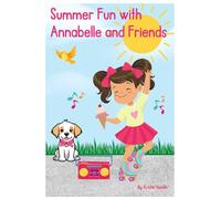 Summer Fun With Annabelle And Friends