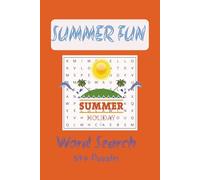 Summer Fun Word Search Puzzle Book: Sea, Sand, Summer Activities and more | 6x9 inches, 110 pages/ 50+ Puzzles ... for Vacations, Holidays, and LeisureTime
