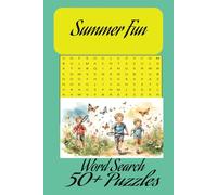Summer Fun Word Search Puzzle Book: Word Searches with easy-to-read print summer fun, summer break and more. 6 x 9 inches, 110 pages, 50+ puzzles. Gift for Vacation, Holiday and Free time.