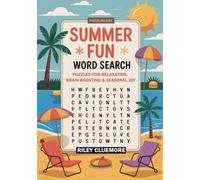 Summer Fun Word Search - Puzzles for Relaxation, Brain Boosting, and Seasonal Joy: 50 Fun in the Summer Word Finds in Large Print for Everyone - Kids, ... Word Search, Crosswords and Fun Books)
