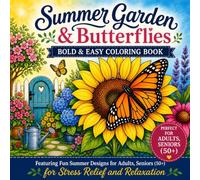 Summer Garden & Butterflies: Bold & Easy Coloring Book Vol.4: Featuring 40 Beautiful Summer Garden Designs for Adults & Seniors (50+) | Relaxing ... Carter Edition: Bold & Easy Coloring Books)