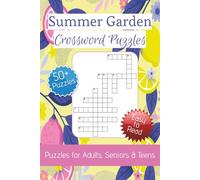 Summer Garden Crossword Puzzle Book: Crossword puzzles with easy to read print about summer, gardening, flowers, and more | 6x9 inches, 120 pages | ... Gift for vacation, holiday and free times.