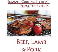 Summer Grilling Secrets From the Experts Beef, Lamb and Pork [USA] [DVD]