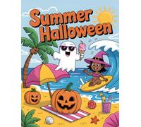 Summer Halloween Coloring Book for Kids: A Fun and Spooky Summerween Adventure - 35 Cute and Easy Coloring Pages for Kids Ages 4-10