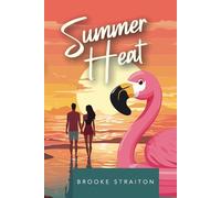 Summer Heat: A reality show, romantic comedy with spice (Summer Series)