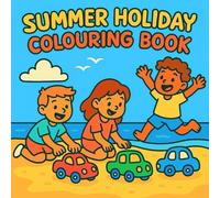 Summer Holiday Colouring Book: Colour your summer - Easy & cute holiday-themed pages for little artists | For boys and girls ages 5+