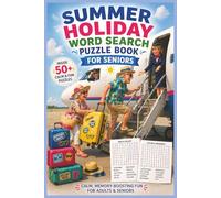 SUMMER HOLIDAY WORD SEARCH PUZZLE BOOK FOR SENIORS: 50+ Easy-to-Read Puzzles in a Word Find Book About Travel, Seaside Escapes, Vacation Destinations ... Gift for the Beach & Holidays.