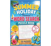 Summer Holiday Word Search Puzzle Book: Relaxing Summer Holiday Word Search Book for Stress Relief, Beach and Sunny Days | Easy to Read | 110 Pages | ... | 55 Engaging Puzzles | 12 Words per Puzzle