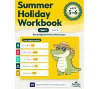 Summer Holiday Workbook Year 1-2: KS1 Activity Book for Ages 5-6 with Maths, English, Science, Geography and History