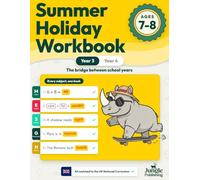 Summer Holiday Workbook Year 3 to Year 4: KS2 Activity Book Bridging Year 3 and Year 4 | Maths, English, Science, Geography and History | Ages 7-8