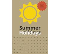 Summer Holidays: 50+ word search puzzles & sulotions | 6 x 9 inches and 110 pages | Ideal for those summer holidays to relax and have fun.