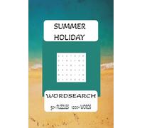 SUMMER HOLIDAYS WORDSEARCH: 50+ WORDSEARCH PUZZLES and over 1000 words 6X9 ...great gift or free time
