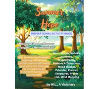 Summer Hope, Inspirational Activity Book: Summer, Nature, Prayer, Relaxation, Hope-Filled, Inspirational, Scriptures, Word Search, Sudoku, Other ... List. Great For Incarcerated Loved Ones.