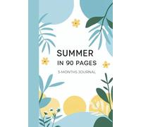 Summer in 90 Pages: A Guided Journal Through Your Summer Days