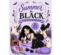 Summer in Black: A Cozy Goth Coloring Book