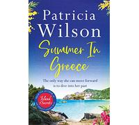 Summer in Greece: Escape to paradise this summer with the perfect romantic holiday read