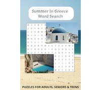 Summer In Greece Word Search: 50+ Easy to Read Word Puzzles about Vacations in Creece, 6x11 inches, 110 pages. Great For Travel, Holidays, Free Time