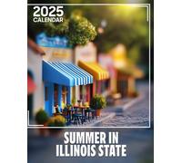 Summer in Illinois State 2025: Embrace the Vibrant Summer Days 2025 Featuring Summer in Illinois Perfect for Planning and Organizing Your Year with a Large Size Ideal Gifts