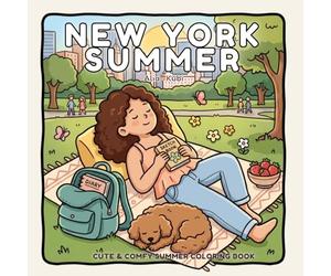 Summer in New York: Cute & Comfy Coloring Book of City Days, Park Afternoons, and Golden Summer Vibes (Around The World with Alia Kubi)