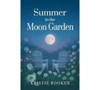 Summer in the Moon Garden
