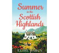 Summer in the Scottish Highlands (The Scottish Highlands Series)