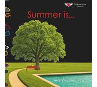 Summer is...: A Joyful Exploration of Summer Through Rhythm, Repetition, and Inclusive Design (Seasons are...)