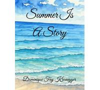 Summer Is A Story