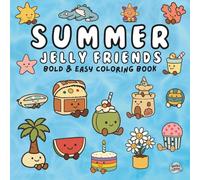 Summer Jelly Friends: A Cute Summer Coloring Book Filled with Adorable Plush-Inspired Friends