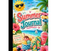 Summer Journal for Kids: Fun Vacation Activity Notebook with Prompts | Dream Big, Try New Things, Make It Count