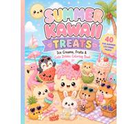 Summer Kawaii Treats: Ice Creams, Fruits & Cute Drinks Coloring Book