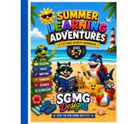 Summer Learning Adventures: 100+ Page Activity Workbook: Reading, Math, Writing, Logic Puzzles, Mazes, Coloring Activities, and Summer Fun for Kids