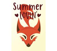 Summer Lovin' Fox Notebook: Cute & Aesthetic Lined Journal for Writing & Notes: Adorable Fox-Themed Composition Book - 100 Lined Pages, 6” x 9”