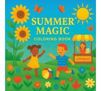 SUMMER MAGIC: Summer Fun Coloring Book : Sunny Beach Days, Ice Cream, and More! (Seasons of Joy: The Ultimate 5-in-1 Coloring Book (Spring, Summer, Monsoon, Autumn, Winter))