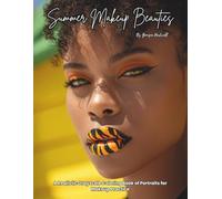Summer Makeup Beauties: A Realistic Grayscale Coloring Book of Portraits for Makeup Practice: Color Therapy Pages for Stress Relief & Mindfulness