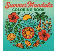 Summer Mandala Coloring Book: Bold and Easy Designs for Adults and Teens