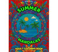 SUMMER MANDALAS. ADULT COLORING BOOK: 60 pages of calming fun