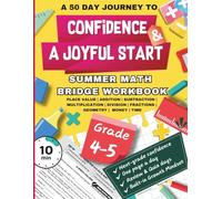 Summer Math Bridge Workbook for Grades 4 to 5 with Daily Growth Mindset Tips: 50 Days of Daily Practice in Core Skills (Addition, Subtraction, ... Math Bridge Practice Workbook for Kids)