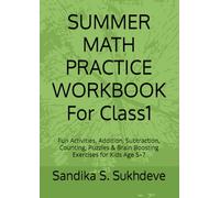 SUMMER MATH PRACTICE WORKBOOK For Class1: Fun Activities, Addition, Subtraction, Counting, Puzzles & Brain Boosting Exercises for Kids Age 5-7