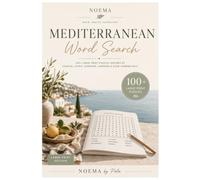 Summer Mediterranean Word Search: 100+ Large Print Puzzles Inspired by Coastal Living, Sunshine, Gardens & Slow Summer Days (NOEMA Word Search Collection)