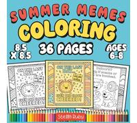 Summer Memes Coloring Book: 36 Pages, 8.5 x 8.5, Ages 6 - 8
