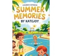 Summer Memories: Lined Journal for Sunny Days, Creative Thoughts & Holiday Memories