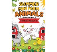 Summer Mini Farm Animals Coloring Book for Kids Ages 4-8: 50+ Simple and Bold-Lines Farm Animals Mini Coloring Book for Toddlers, Preschool and Junior School Children to Color and Enjoy